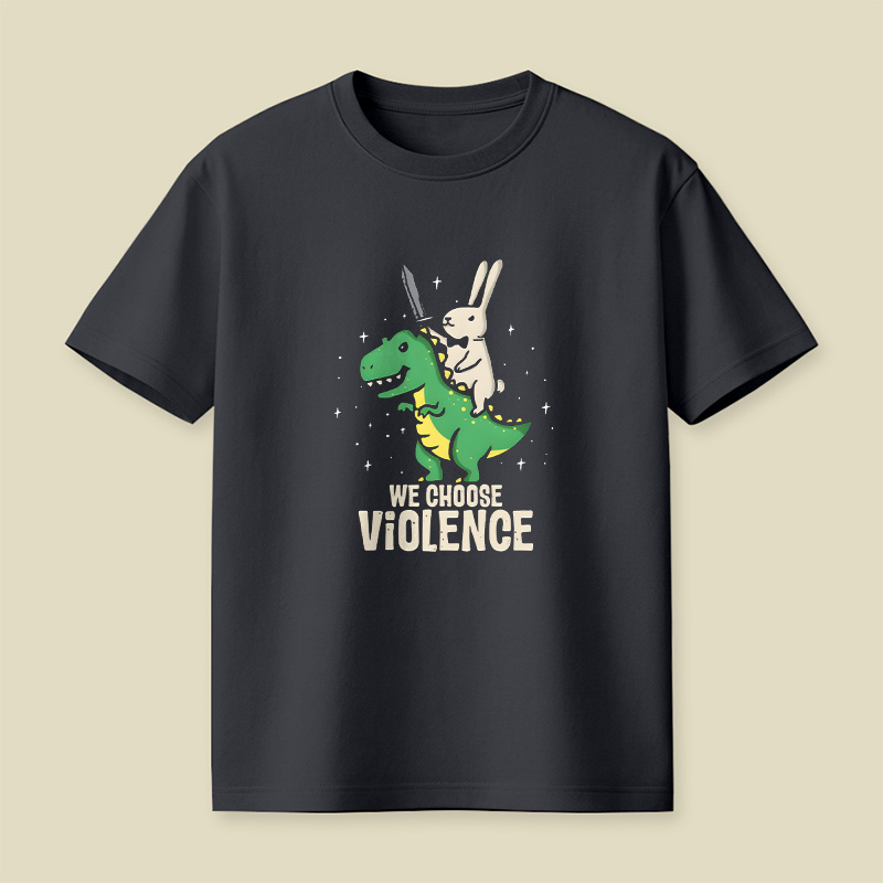 Rabbit Riding Dinosaur Choose Violence Playful T-Shirt