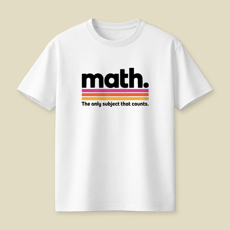 The Only Subject That Counts Math Playful T-Shirt