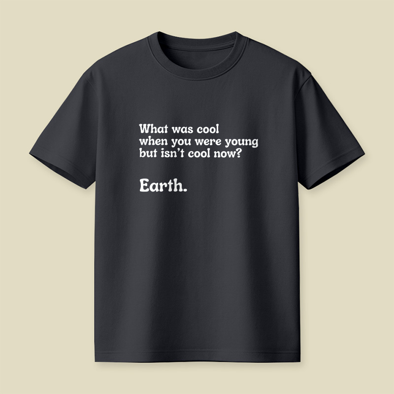 Earth Climate Joke Statement Playful T-Shirt