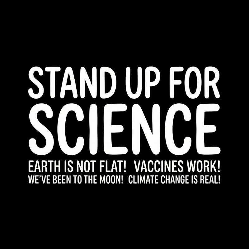 Earth Is Not Flat Stand Up For Science Playful T-Shirt