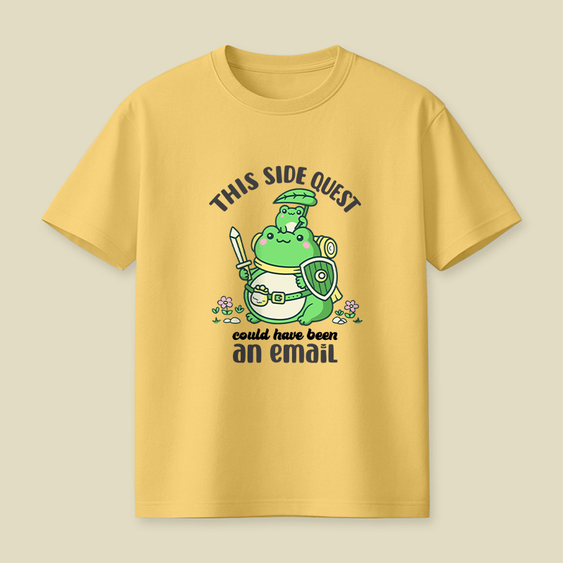 Frog Knight Side Quest Could Have Been An Email Playful T-Shirt