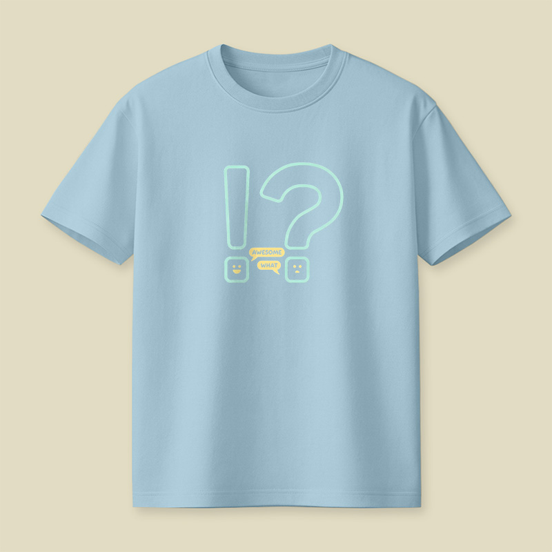 Exclamation Question Awesome What Playful T-Shirt