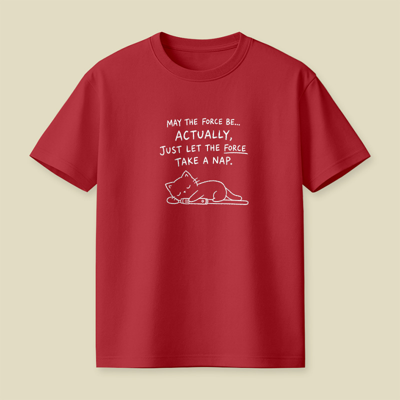 Let The Force Take A Nap Playful T-Shirt