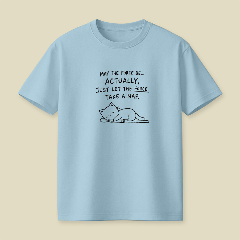Let The Force Take A Nap Playful T-Shirt