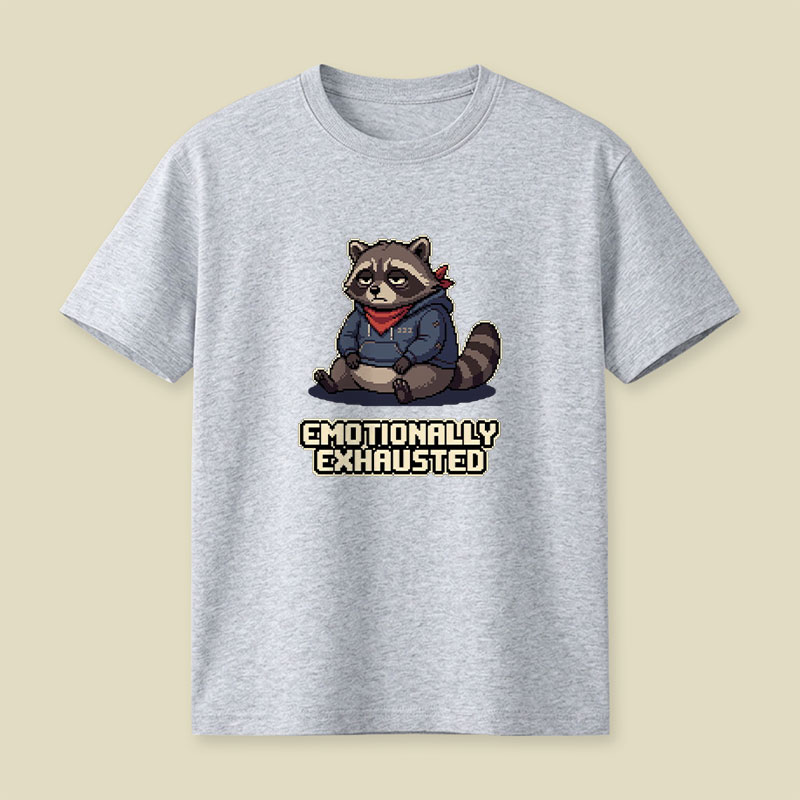 Emotionally Exhausted Raccoon Playful T-Shirt
