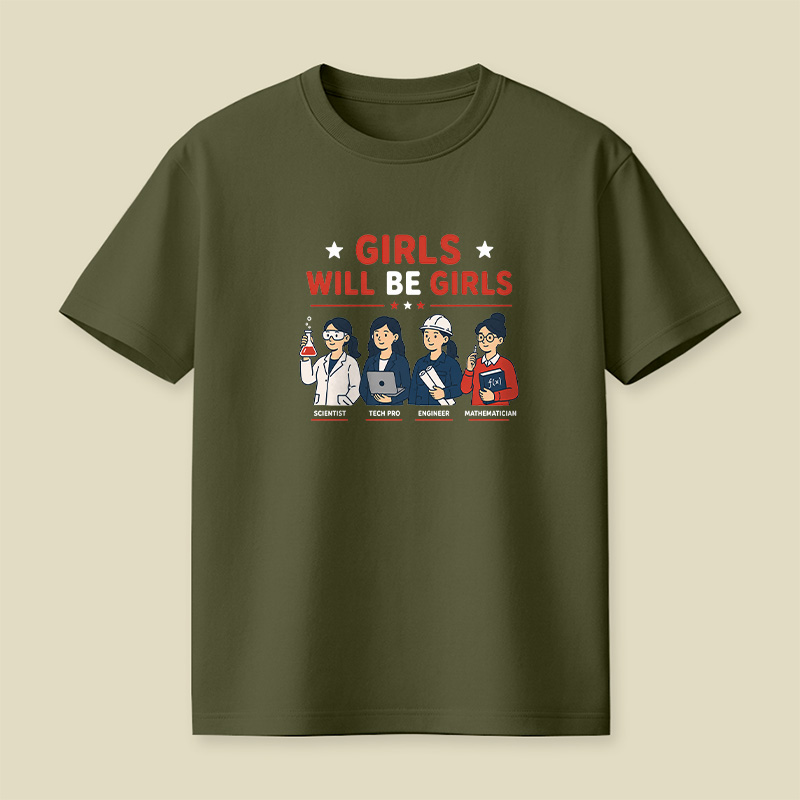 Girls Will Be Girls Playful T-Shirt