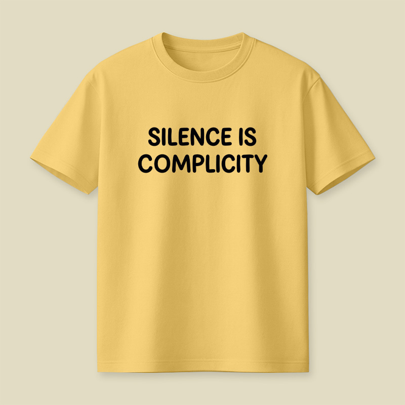 Silence Is Complicity Playful T-Shirt