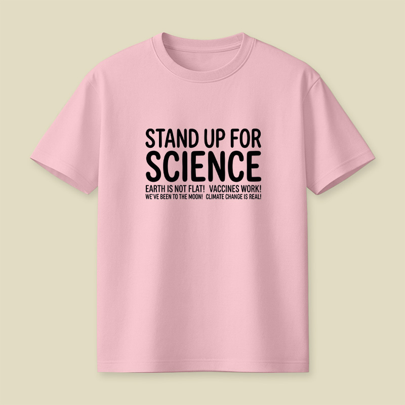 Earth Is Not Flat Stand Up For Science Playful T-Shirt