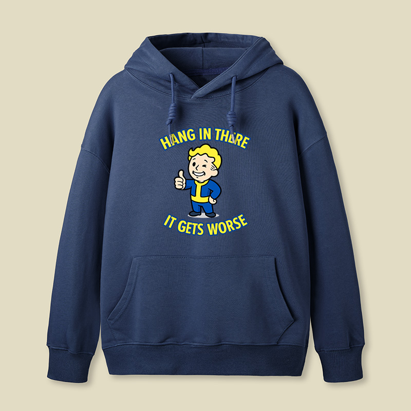 Hang In There It Gets Worse Geek Hoodie