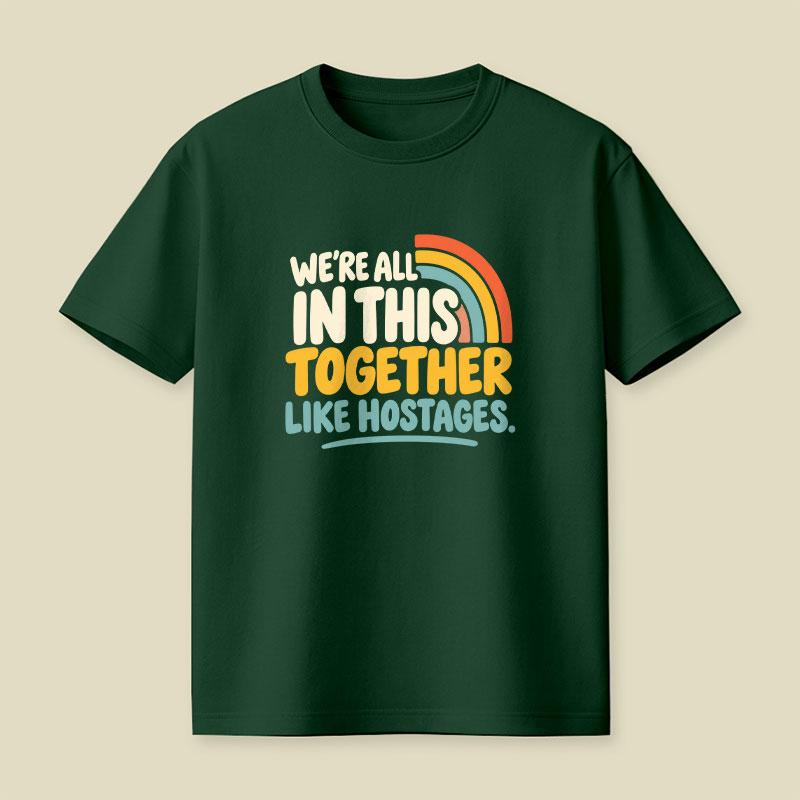 We're All in This Together Playful T-Shirt