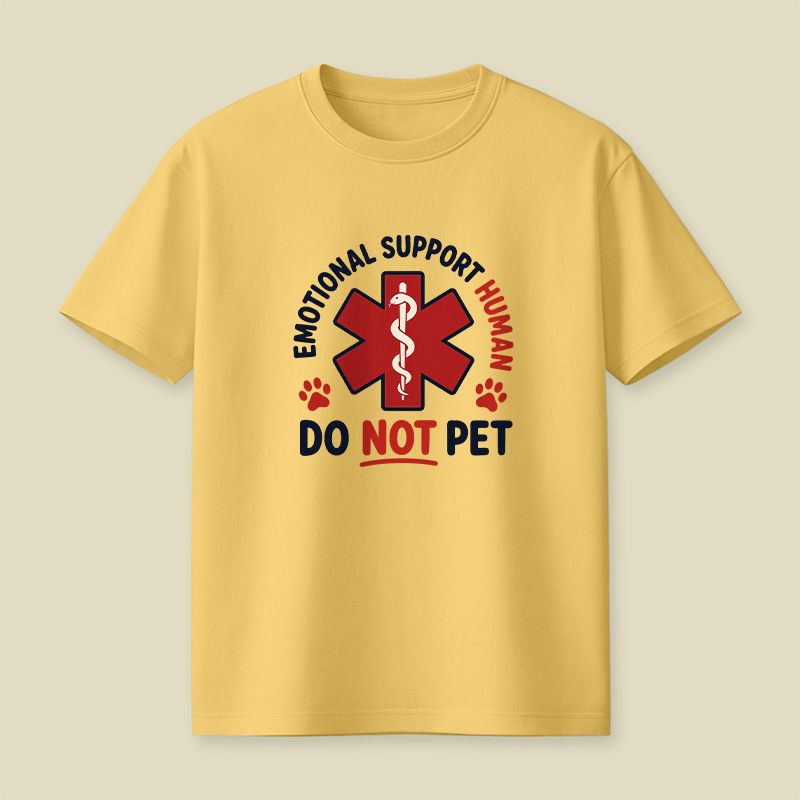 Emotional Support Human Do Not Pet Playful T-Shirt