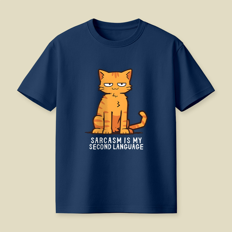 Sarcasm Is My Second Language Playful T-Shirt