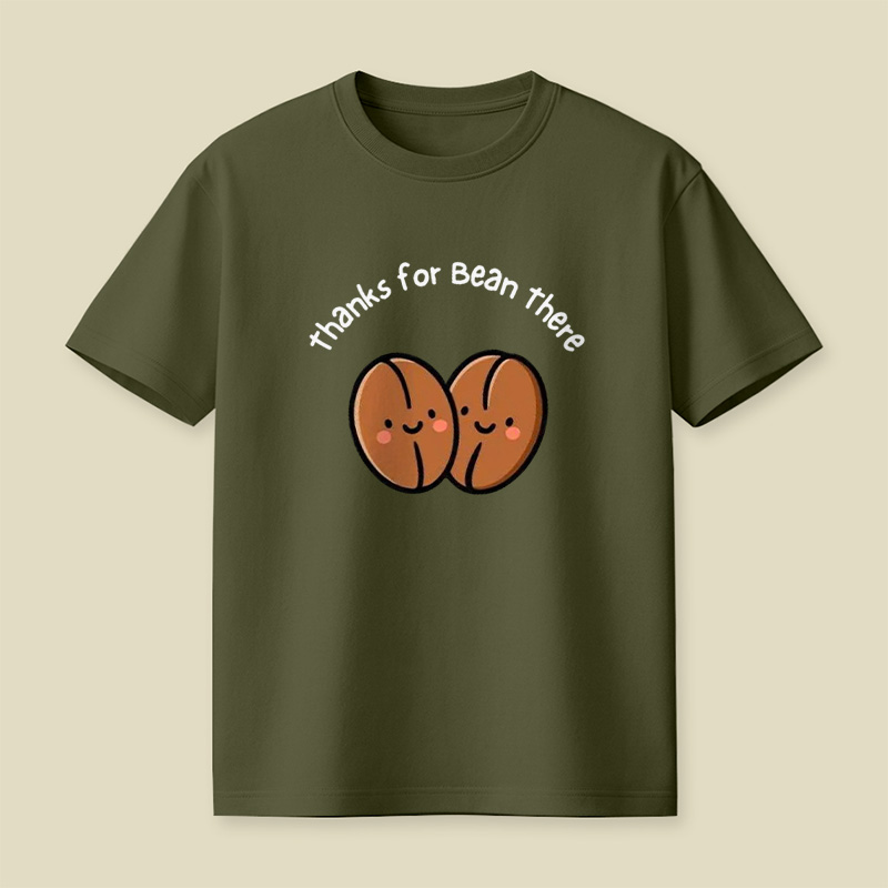 Thanks For Bean There Coffee Bean Pun Playful T-Shirt