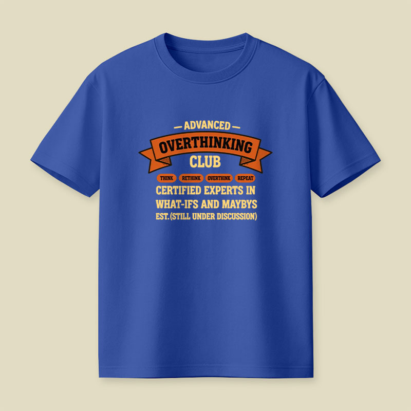 Advance Overthinking Club Playful T-Shirt