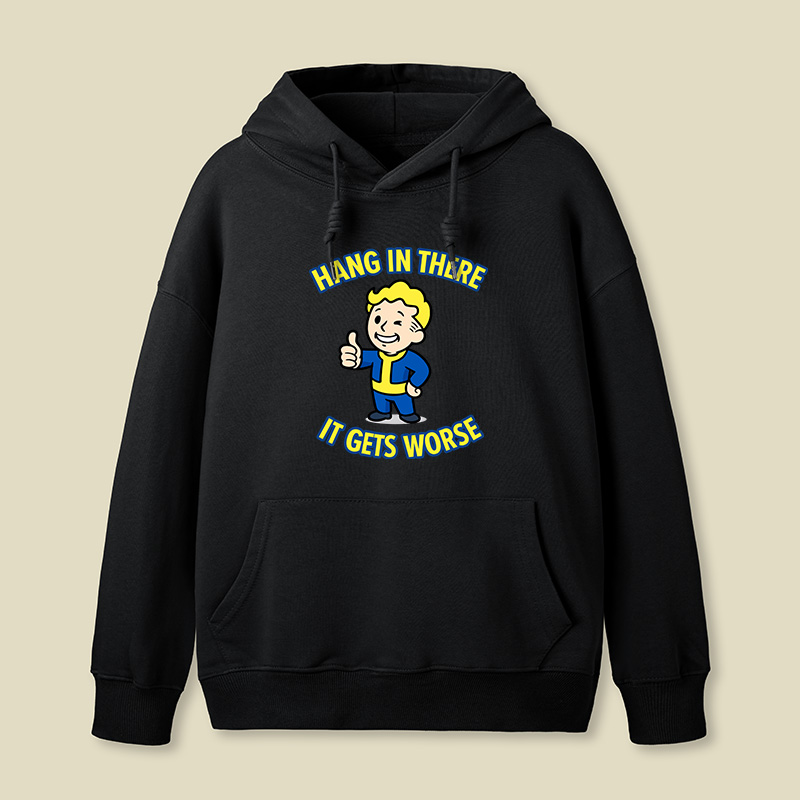 Hang In There It Gets Worse Geek Hoodie