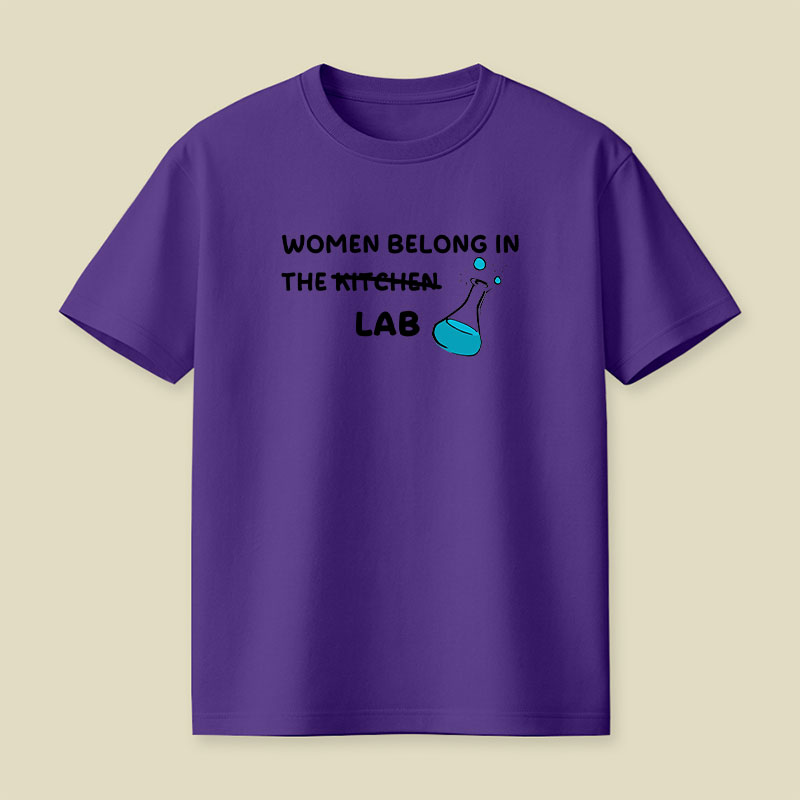 Women Belong in the Lab Playful T-Shirt