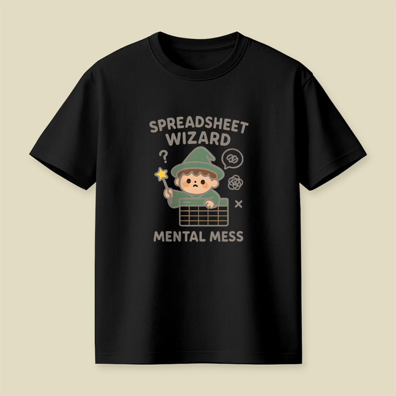 Spreadsheet Wizard Mental Mess Playful T-Shirt