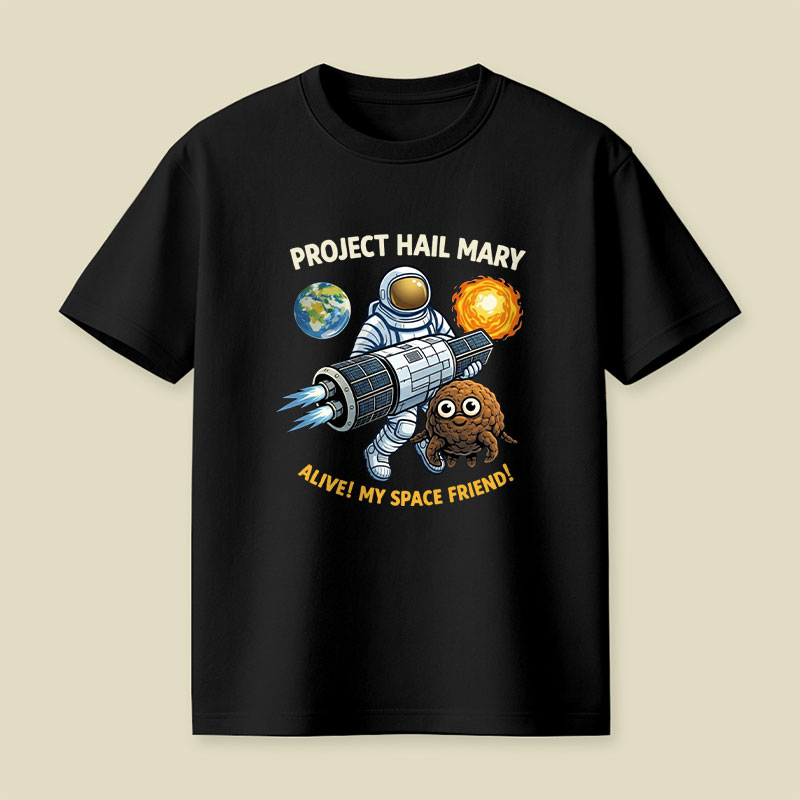 Alive My Space Friend Hail Mary Playful T-Shirt