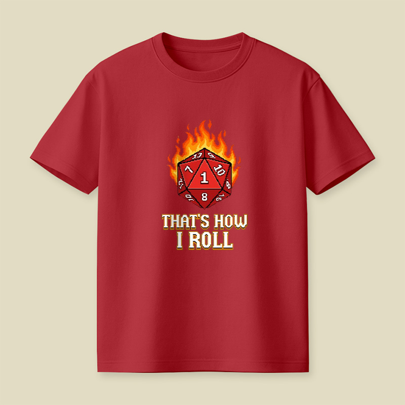 Nat 1 Fire Dice That Is How I Roll Playful T-Shirt