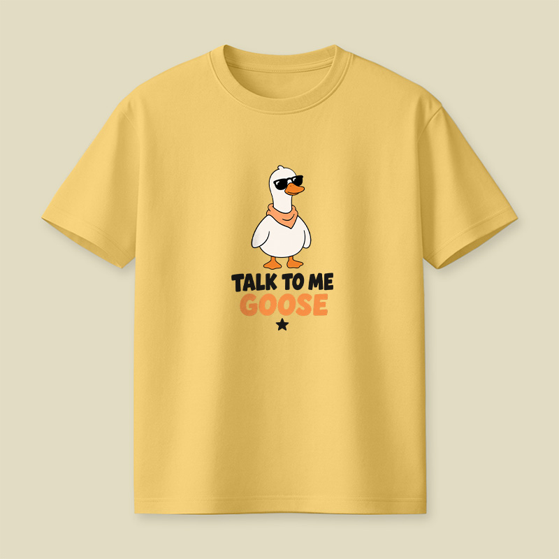 Talk To Me Goose Playful T-Shirt