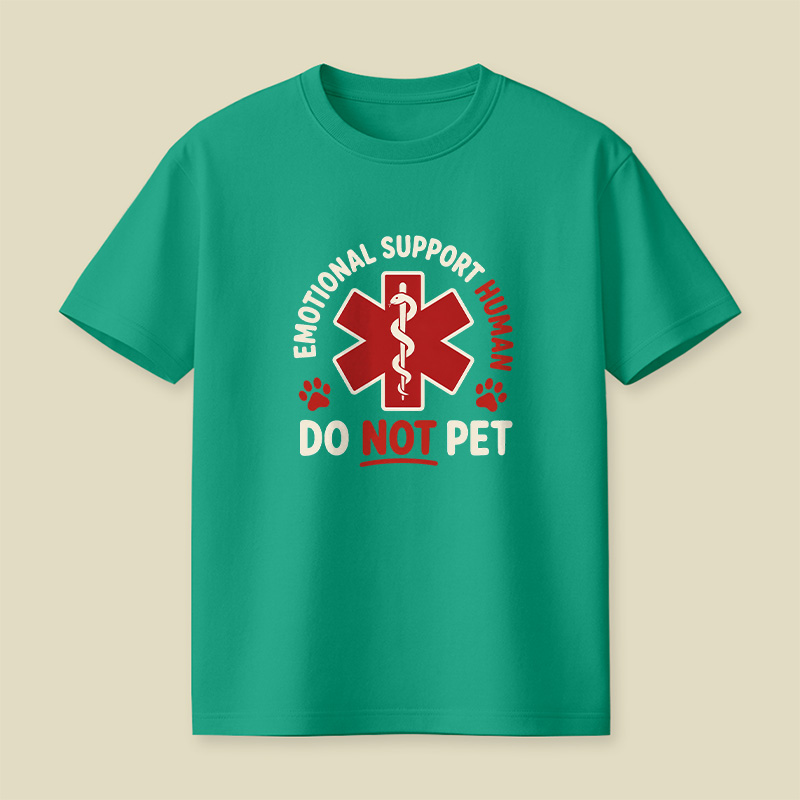 Emotional Support Human Do Not Pet Playful T-Shirt