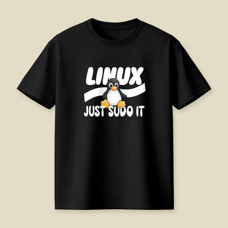 Linux Just Sudo It Playful T-Shirt