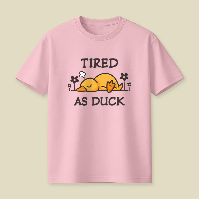 Tired As Duck Cute Sleepy Duck Playful T-Shirt