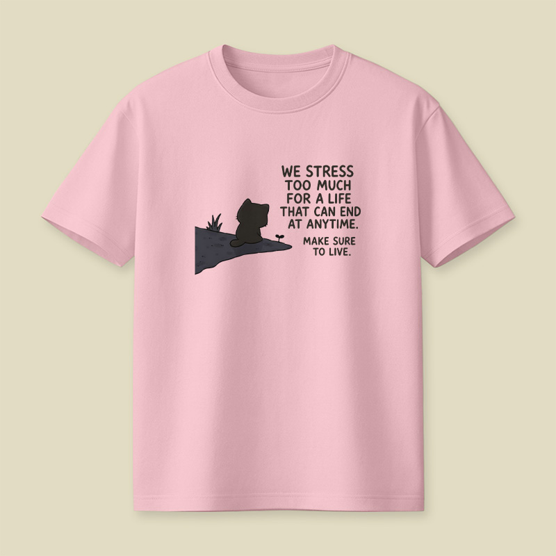 We Stress Too Much Cat Playful T-Shirt