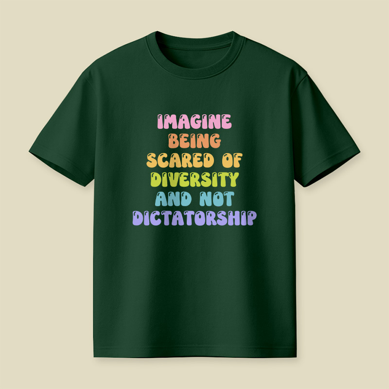 Imagine Being Scared Of Diversity Playful T-Shirt