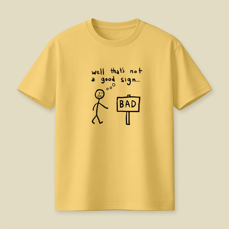 Not A Good Sign Playful T-Shirt