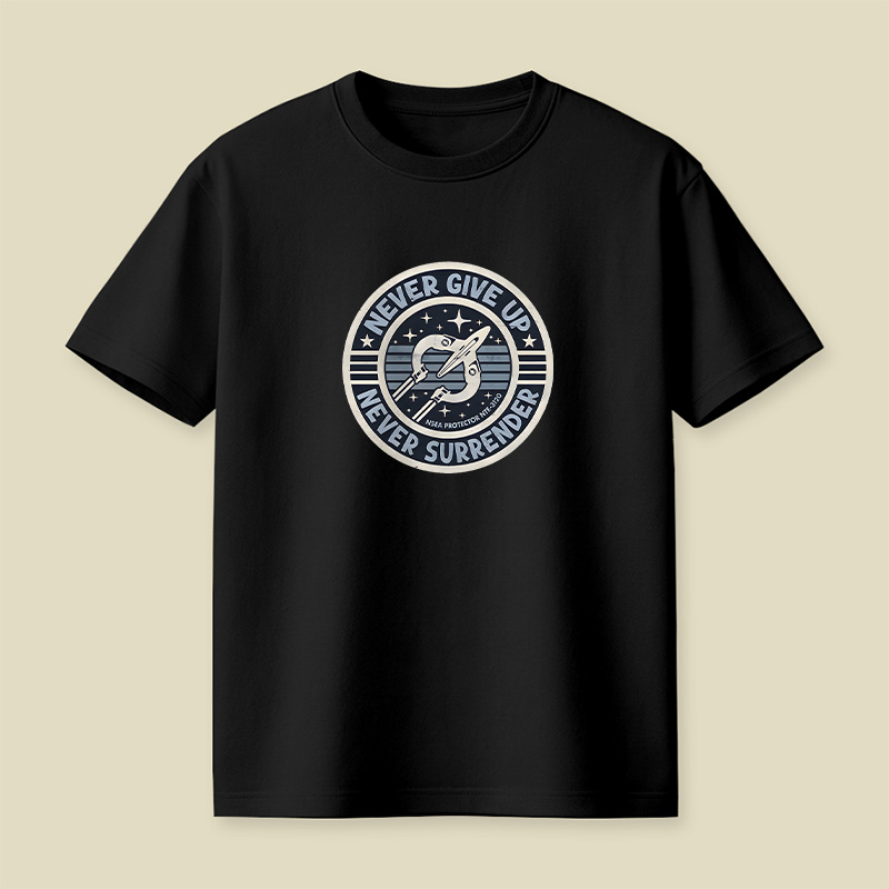Never Give Up Never Surrender Playful T-Shirt