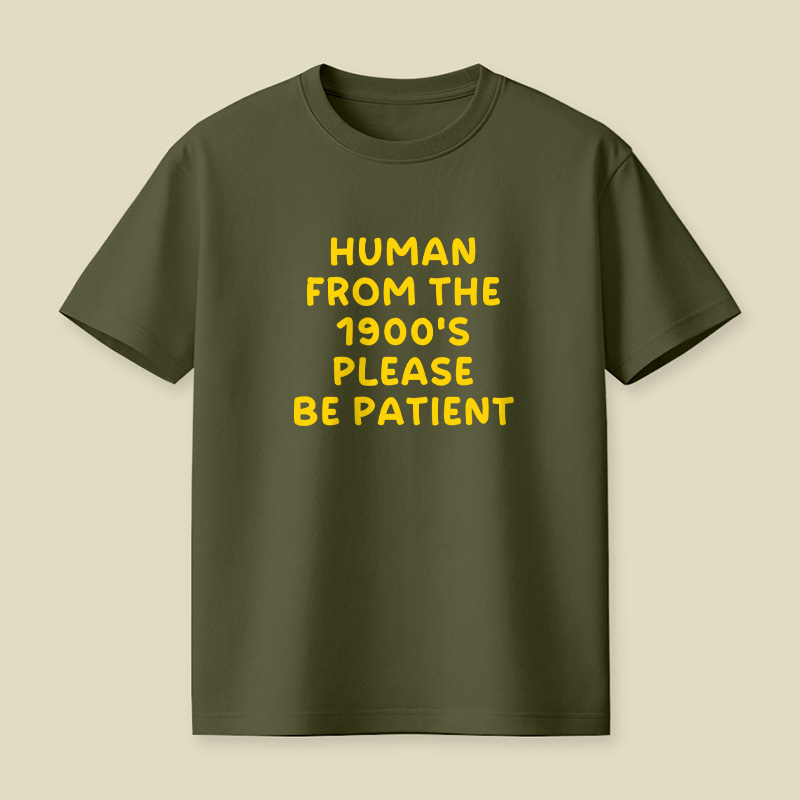 90s Human Be Patient Playful T-Shirt