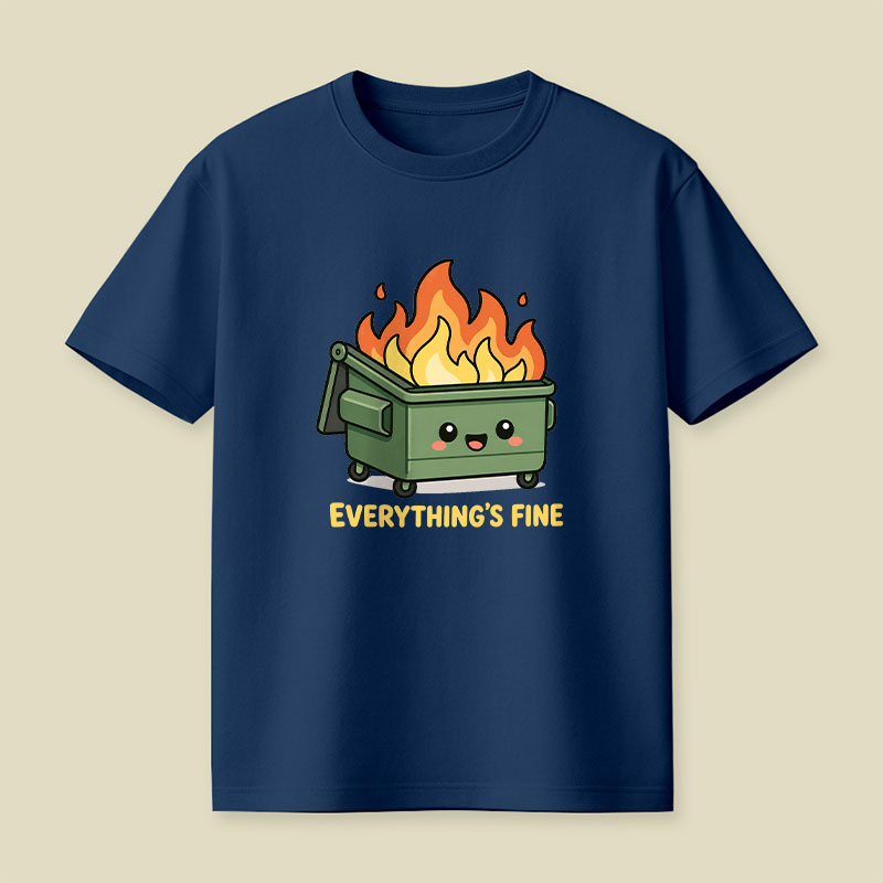 Everything Is Fine Playful T-Shirt