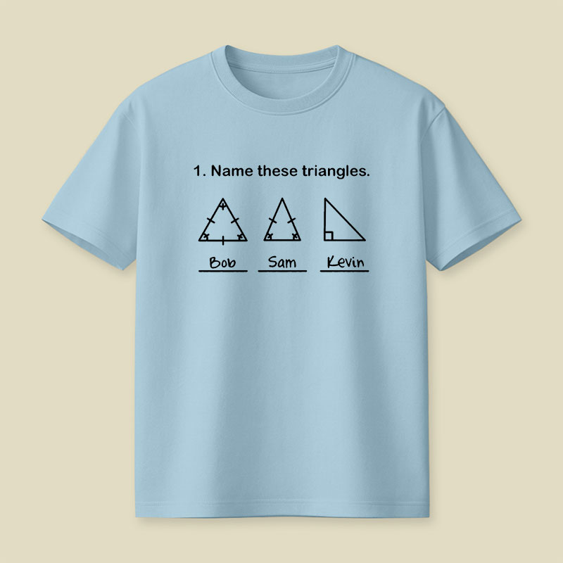 Name These Triangles Playful T-Shirt