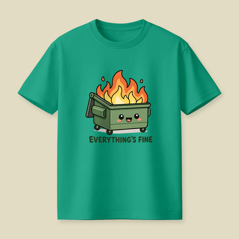 Everything Is Fine Playful T-Shirt