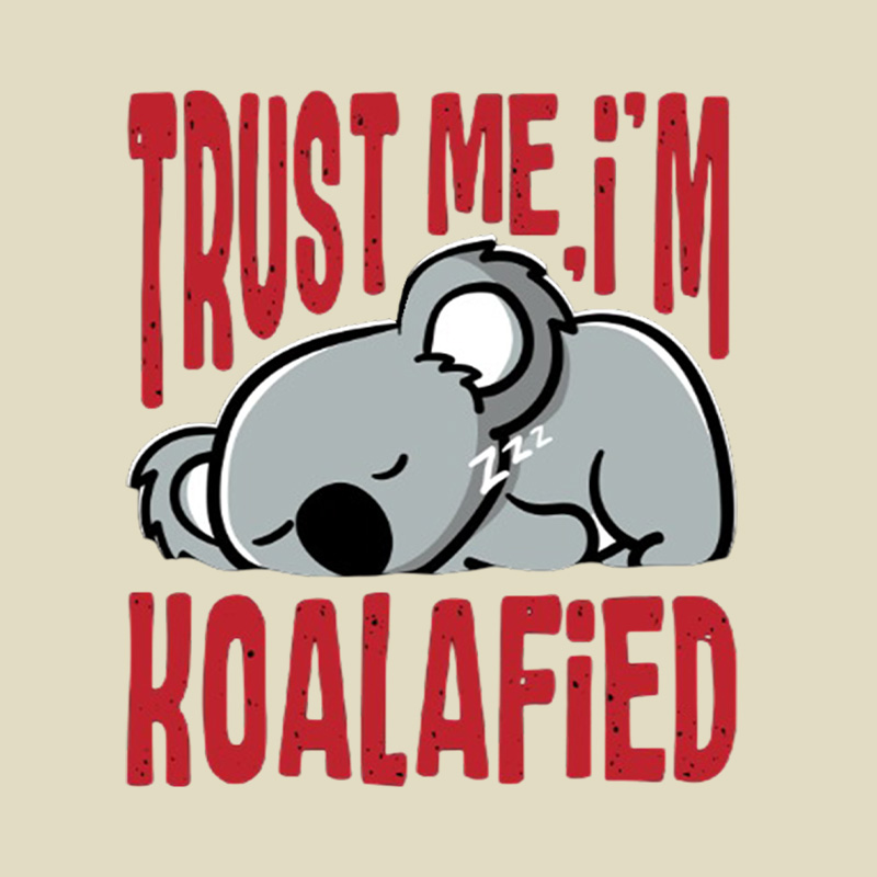 Trust Me I Am Koalafied Playful T-Shirt