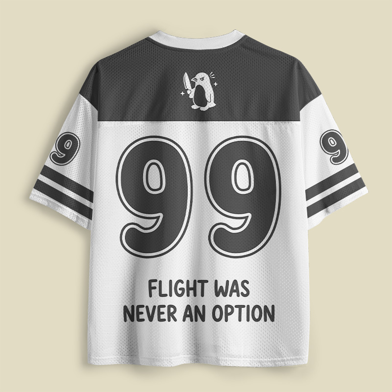 Flight was Never an Option Sarcastic Playful Mesh Jersey