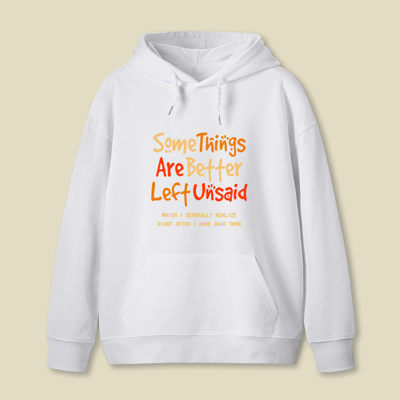 Some Things Are Better Left Unsaid Geek Hoodie
