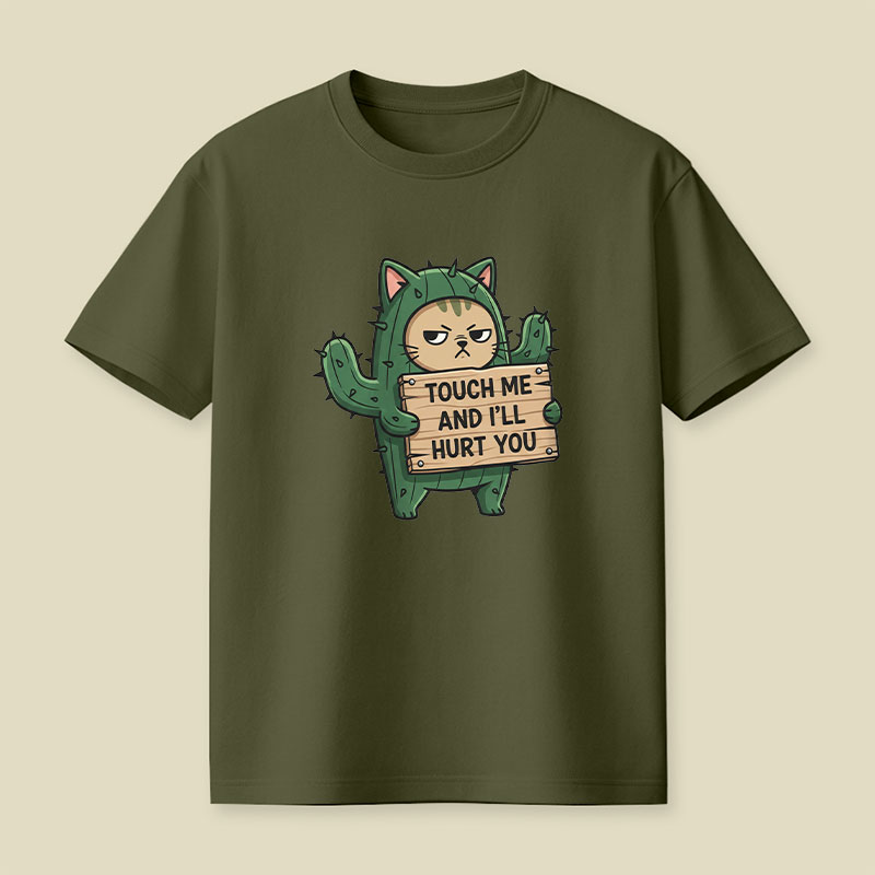 Touch Me and i'll Hurt You Playful T-Shirt