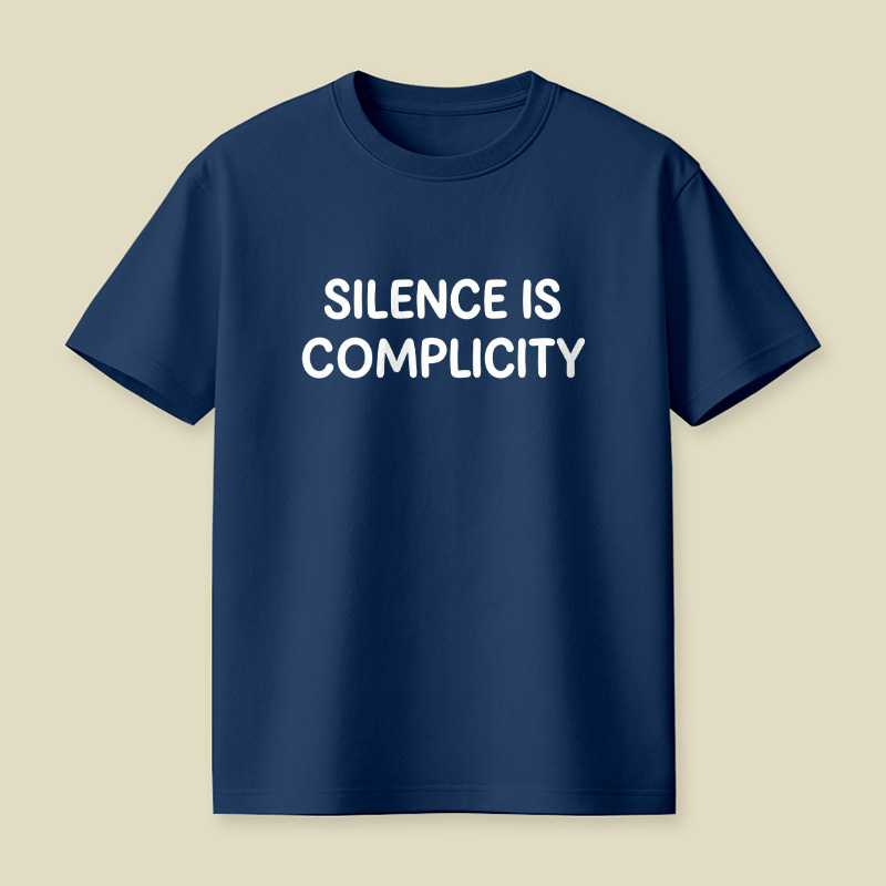 Silence Is Complicity Playful T-Shirt