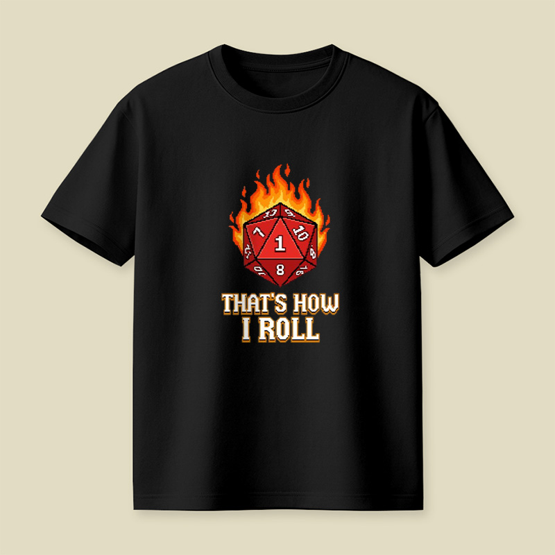 Nat 1 Fire Dice That Is How I Roll Playful T-Shirt