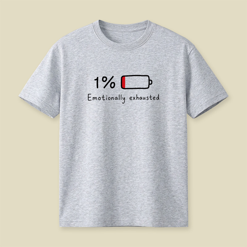 Emotionally Exhausted Low Battery Playful T-Shirt