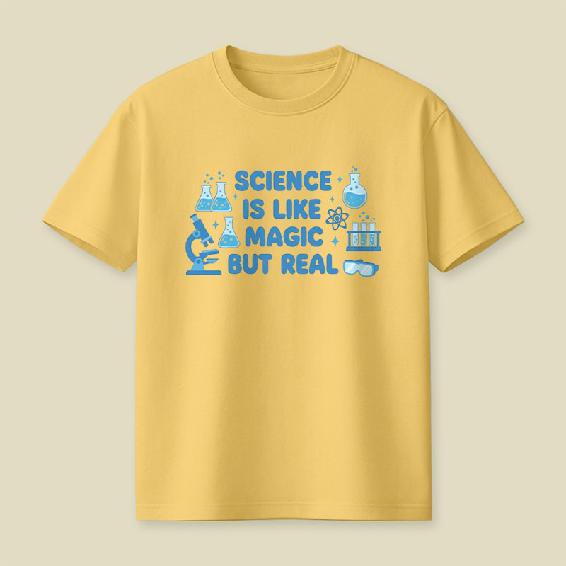 Science Is Like Magic But Real Playful T-Shirt