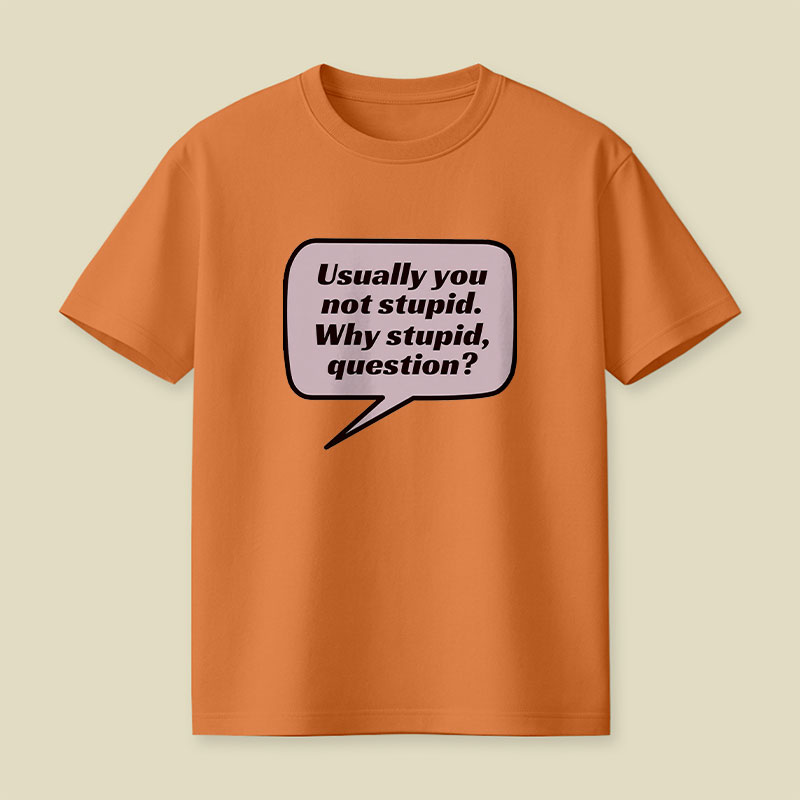 Project Hail Mary Why Stupid Playful T-Shirt