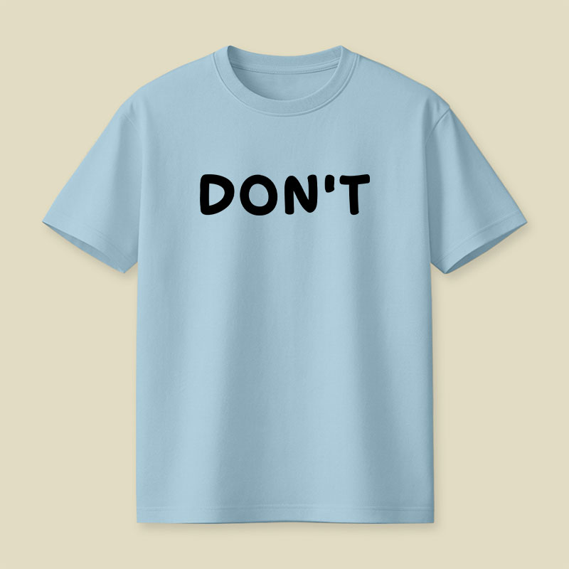 Dont Slogan Playful T-Shirt