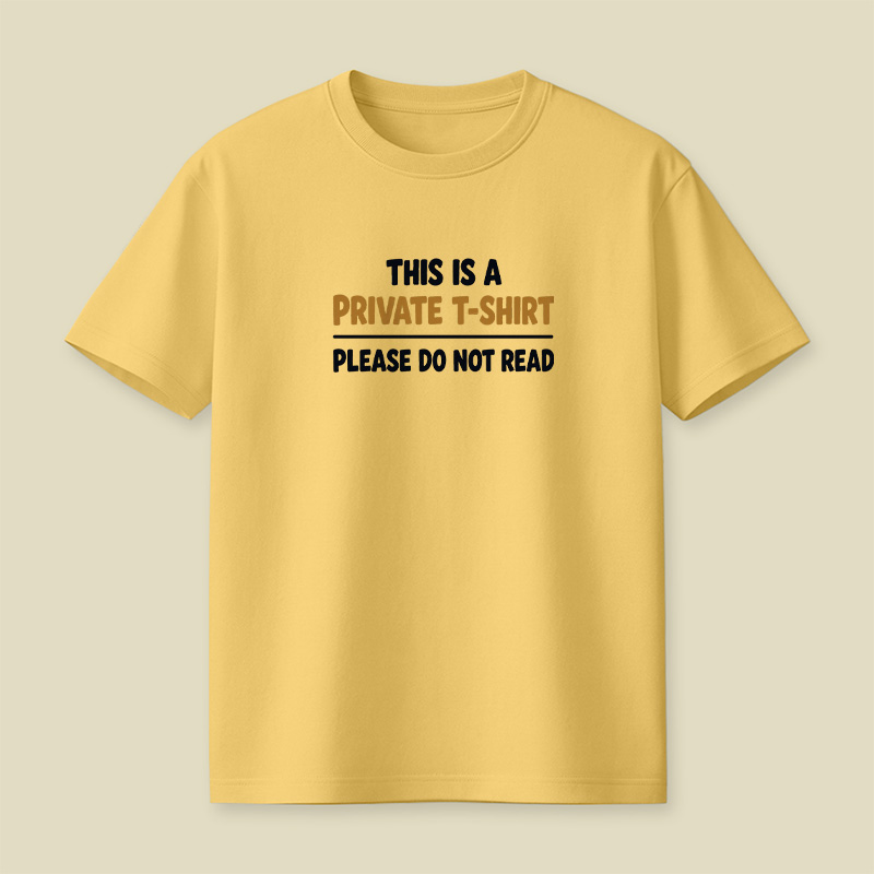 This Is A Private T-Shirt Please Do Not Read Playful T-Shirt