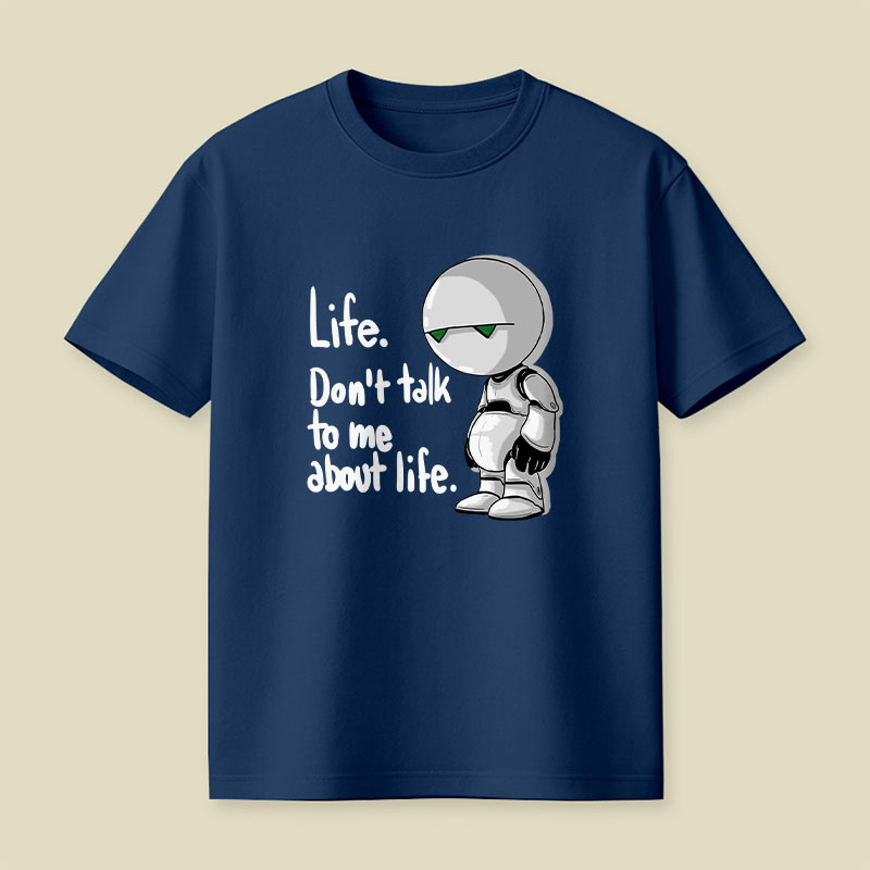 Dont Talk To Me About Life Playful T-Shirt