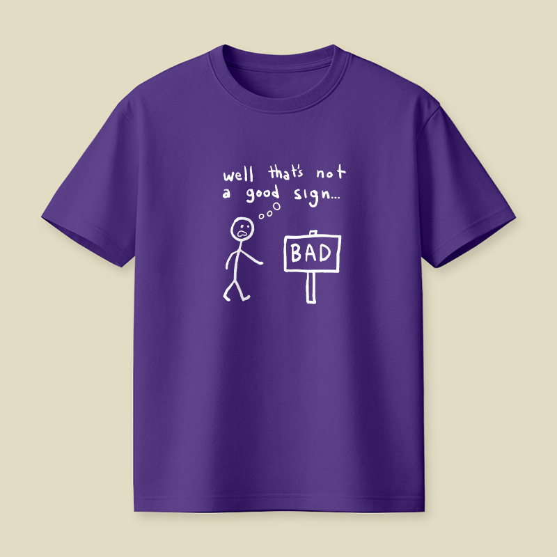 Not A Good Sign Playful T-Shirt