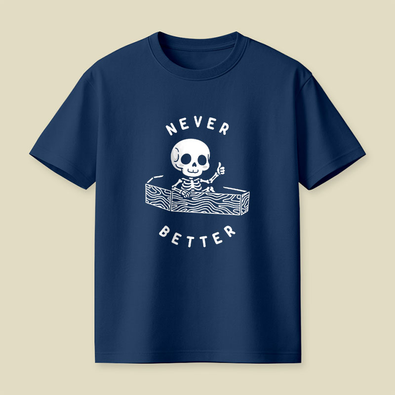 Never Better Playful T-Shirt