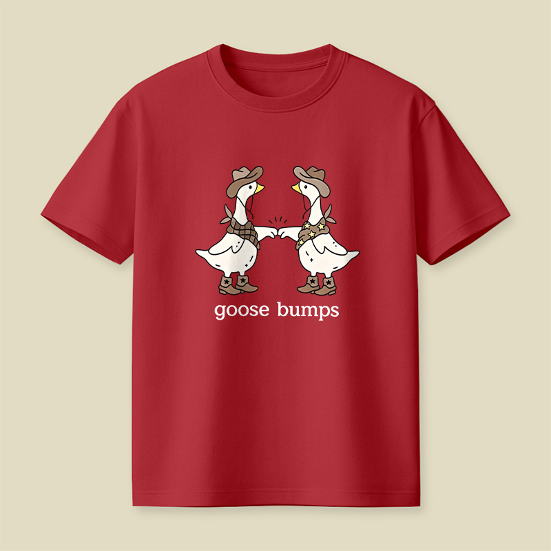 Goosebumps Geese Pun Cowboy Western Playful T-Shirt